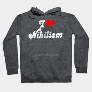 I ❤ Nihilism // Vintage-Look Faded Typography Gift Hoodie